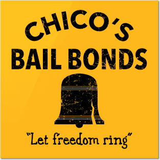 CHICO'S BAIL BONDS Posters and Art